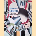 	Fernand Léger: Le rythme de la vie moderne door Dorothy Kosinski