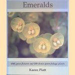 Emeralds: 1000 Green Flowers and 500 Choice Green Foliage Plants
Karen Platt
€ 10,00 Emeralds: 1000 Green Flowers and 500 Choice Green Foliage Plants
Karen Platt
€ 10,00