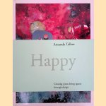 Happy: Creating Joyous Living Spaces Through Design
Amanda Talbot
€ 12,50 Happy: Creating Joyous Living Spaces Through Design
Amanda Talbot
€ 12,50
