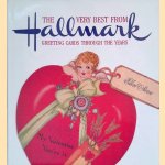 The Very Best from Hallmark: Greeting Cards Through the Years
Ellen Stock m Stern e.a.
€ 10,00
