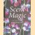 Scent Magic: Notes from a Gardener door Isabel Bannerman
