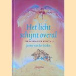 Het licht schijnt overal: verhalen over Kerstmis door Janny van der Molen