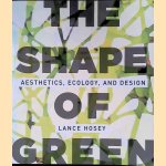 The Shape of Green: Aesthetics, Ecology, and Design
Lance Hosey
€ 8,00 The Shape of Green: Aesthetics, Ecology, and Design
Lance Hosey
€ 8,00