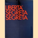 Liberta' Segreta Segreta
Nicola De Maria
€ 15,00 Liberta' Segreta Segreta
Nicola De Maria
€ 15,00