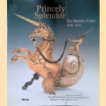 Princely Splendor: The Dresden Court, 1580-1620
Syndram Dirk e.a.
€ 20,00
