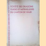 Société des dragons guides et mitrailleurs du Canton de Vaud
Jwan E. Hugentobler
€ 25,00 Société des dragons guides et mitrailleurs du Canton de Vaud
Jwan E. Hugentobler
€ 25,00