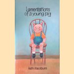 Lamentations of a Young Pig *SIGNED*
Keith Blackburn
€ 15,00