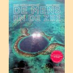 De mens en de zee: een boek van de goodplanet foundation door Yann Arthus-Bertrand e.a.