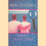 Dance on my grave
Aidan Chambers
€ 6,00 Dance on my grave
Aidan Chambers
€ 6,00