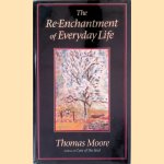 The Re-Enchantment of Everyday Life
Thomas Moore
€ 15,00 The Re-Enchantment of Everyday Life
Thomas Moore
€ 15,00