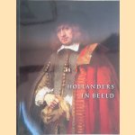Hollanders in beeld: portretten uit de gouden eeuw door Rudi Ekkart e.a.