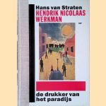 Hendrik Nicolaas Werkman: de drukker van het paradijs door Hans van Straten