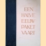 Een halve eeuw Paketvaart 1891-1941
Boer M.G. de e.a.
€ 11,00