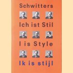 Kurt Schwitters: Ich ist Stil = I is Style = Ik is stijl
Rudi - and others Fuchs
€ 20,00 Kurt Schwitters: Ich ist Stil = I is Style = Ik is stijl
Rudi - and others Fuchs
€ 20,00
