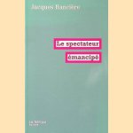 Le Spectateur émancipé
Jacques Rancière
€ 9,00 Le Spectateur émancipé
Jacques Rancière
€ 9,00