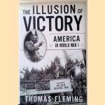 The Illusion of Victory: Americans in World War I
Thomas Fleming
€ 9,00