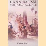 Cannibalism and Human Sacrifice
Garry Hogg
€ 10,00 Cannibalism and Human Sacrifice
Garry Hogg
€ 10,00