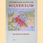 Historische atlas van Hilversum: Van esdorp tot mediastad
Anton Kos
€ 12,50 Historische atlas van Hilversum: Van esdorp tot mediastad
Anton Kos
€ 12,50