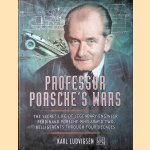 Professor Porsche's Wars: The Secret Life of Legendary Engineer Ferdinand Porsche Who Armed Two Belligerents Through Four Decades
Karl Ludvigsen
€ 45,00 Professor Porsche's Wars: The Secret Life of Legendary Engineer Ferdinand Porsche Who Armed Two Belligerents Through Four Decades
Karl Ludvigsen
€ 45,00