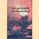 Van spierkracht tot warmtedood: een geschiedenis van de energie
M.J. Sparnaay
€ 8,00