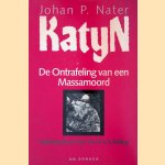 Katyn: de ontrafeling van een massamoord
Johan P. Nater
€ 8,00 Katyn: de ontrafeling van een massamoord
Johan P. Nater
€ 8,00