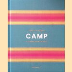 Camp: Stories and Itineraries for Sleeping Under the Stars
Luc Gesell
€ 17,50 Camp: Stories and Itineraries for Sleeping Under the Stars
Luc Gesell
€ 17,50