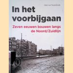 In het voorbijgaan: zeven eeuwen bouwen langs de Noord/Zuidlijn
Gabri van Tussenbroek
€ 6,00 In het voorbijgaan: zeven eeuwen bouwen langs de Noord/Zuidlijn
Gabri van Tussenbroek
€ 6,00