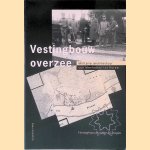 Vestingbouw overzee: militaire architectuur van Manhattan tot Korea
Drs. P.J.J. van - en anderen Dijk
€ 5,00 Vestingbouw overzee: militaire architectuur van Manhattan tot Korea
Drs. P.J.J. van - en anderen Dijk
€ 5,00