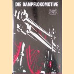 Die Dampflokomotive: Entwicklung, Aufbau, Wirkungsweise, Bedienung und Instandhaltung sowie Lokomotivschäden und ihre Beseitigung
Johannes Schwarze
€ 80,00