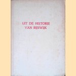 Uit de historie van Rijswijk door F. Haak-Ochsendorf