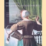 Der Glanz des Goldenen Jahrhunderts: Holländische Kunst des 17. Jahrhunderts: Gemälde, Bildhauerkunst und Kunstgewerbe door Judikje Kiers e.a.