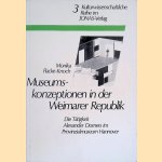 Museumskonzeptionen in der Weimarer Republik: Die Tätigkeit Alexander Dorners im Provinzialmuseum Hannover
Monika Flacke-Knoch
€ 15,00