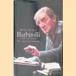 Barbirolli: Conductor Laureate: The Authorised Biography
Michael Kennedy
€ 10,00