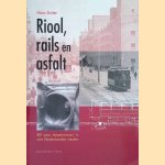 Riool, rails en asfalt: 80 jaar straatrumoer in vier Nederlandse steden
Hans Buiter
€ 9,00