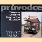 Pruvodce muzeem prazské hromadné dopravy
Lubomir Kysela
€ 10,00 Pruvodce muzeem prazské hromadné dopravy
Lubomir Kysela
€ 10,00