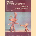 Music Before Columbus = Musica Precolumbia
Samuel Marti
€ 10,00 Music Before Columbus = Musica Precolumbia
Samuel Marti
€ 10,00