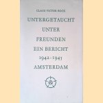 Untergetaucht unter Freunden: Ein Bericht Amsterdam 1942-1945
Claus Victor Bock
€ 8,00 Untergetaucht unter Freunden: Ein Bericht Amsterdam 1942-1945
Claus Victor Bock
€ 8,00