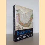 Kaarten van Amsterdam. Deel II: 1866-2012 door Marc Hameleers
