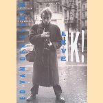 Ed van der Elsken: Leve ik! Foto & Film, Essays, Filmografie door Bas Vroege e.a.