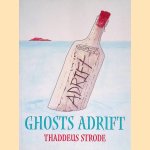 Ghosts Adrift
Thaddeus Strode
€ 10,00 Ghosts Adrift
Thaddeus Strode
€ 10,00