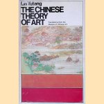 The Chinese Theory of Art: Translations from the Masters of Chinese Art
Lin Yutang
€ 12,50