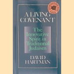 A Living Covenant: The Innovative Spirit in Traditional Judaism
David Hartman
€ 17,50 A Living Covenant: The Innovative Spirit in Traditional Judaism
David Hartman
€ 17,50