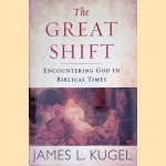 The Great Shift: Encountering God in Biblical Times
James L. Kugel
€ 12,50 The Great Shift: Encountering God in Biblical Times
James L. Kugel
€ 12,50