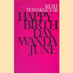 Happy Birthday, Wanda June: a Play
Kurt Vonnegut
€ 45,00