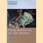 Floris Arntzenius en zijn passies door Gerard de Kleijn