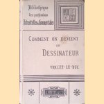 Comment on devient un dessinateur: ouvrage orné de 110 dessins par l'auteur - dix-huitième édition door Eugène-Emmanuel Viollet-le-Duc