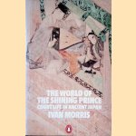 The World of the Shining Prince: Court Life in Ancient Japan
Ivan Morris
€ 8,00 The World of the Shining Prince: Court Life in Ancient Japan
Ivan Morris
€ 8,00