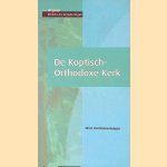 De Koptische-Orthodoxe Kerk: vasten en vieren, herinneren en heiligen
Nelly van Doorn-Harder
€ 10,00