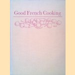 Good French Cooking door Comtesse Guy De Toulouse-Lautrec Mapie
