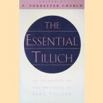 The Essential Tillich: An Anthology of the Writings of Paul Tillich door Paul Tillich
